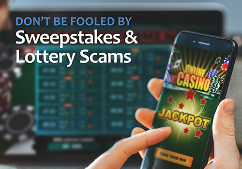 Watch out for Sweepstakes and Lottery Scams!