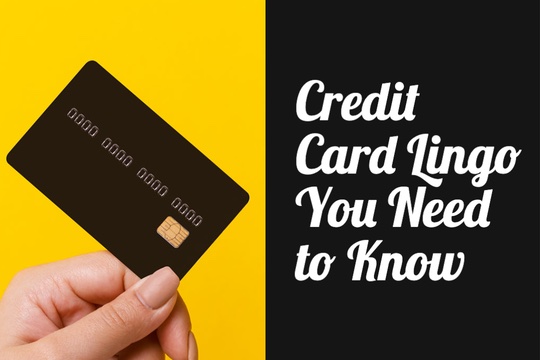 Credit Card Lingo You Need to Know